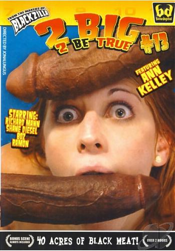 2 Big 2 Be True #13